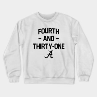 4th and 31 Alabama Football Ver.2 Crewneck Sweatshirt